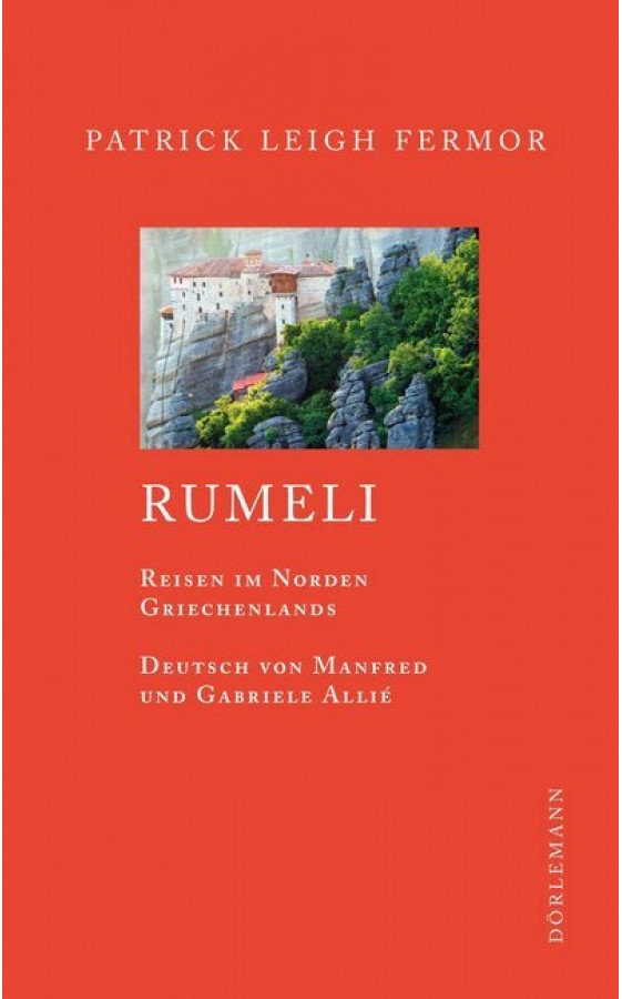 Publisher Dörlemann - Rumeli.Reisen im Norden Griechenlands - Fermor Patrick