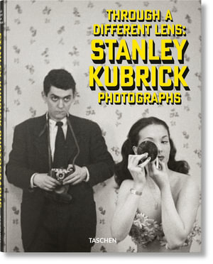 Publisher Taschen - Stanley Kubrick Photographs.Through a Different Lens - Luc Sante