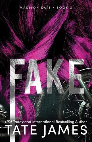 ​Publisher Sourcebooks - Fake - Madison Kate (Book 3) - Tate James​