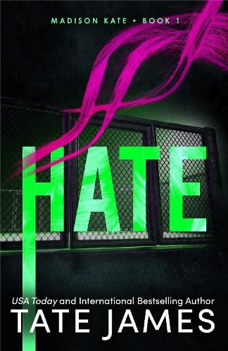 ​Publisher Sourcebooks -  Hate - Madison Kate (Book 1) - Tate James ​