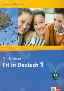 Mit Erfolg zu Fit in Deutsch 1 (A1) - Übungs - und Testbuch (Mαθητή)
