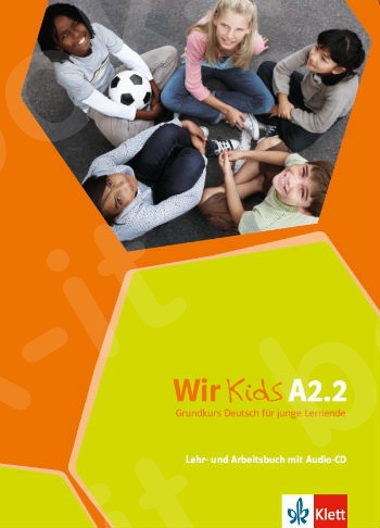 Wir Kids A2.2, Lehr- und Arbeitsbuch + CD (Βιβλίο του μαθητή με CD)