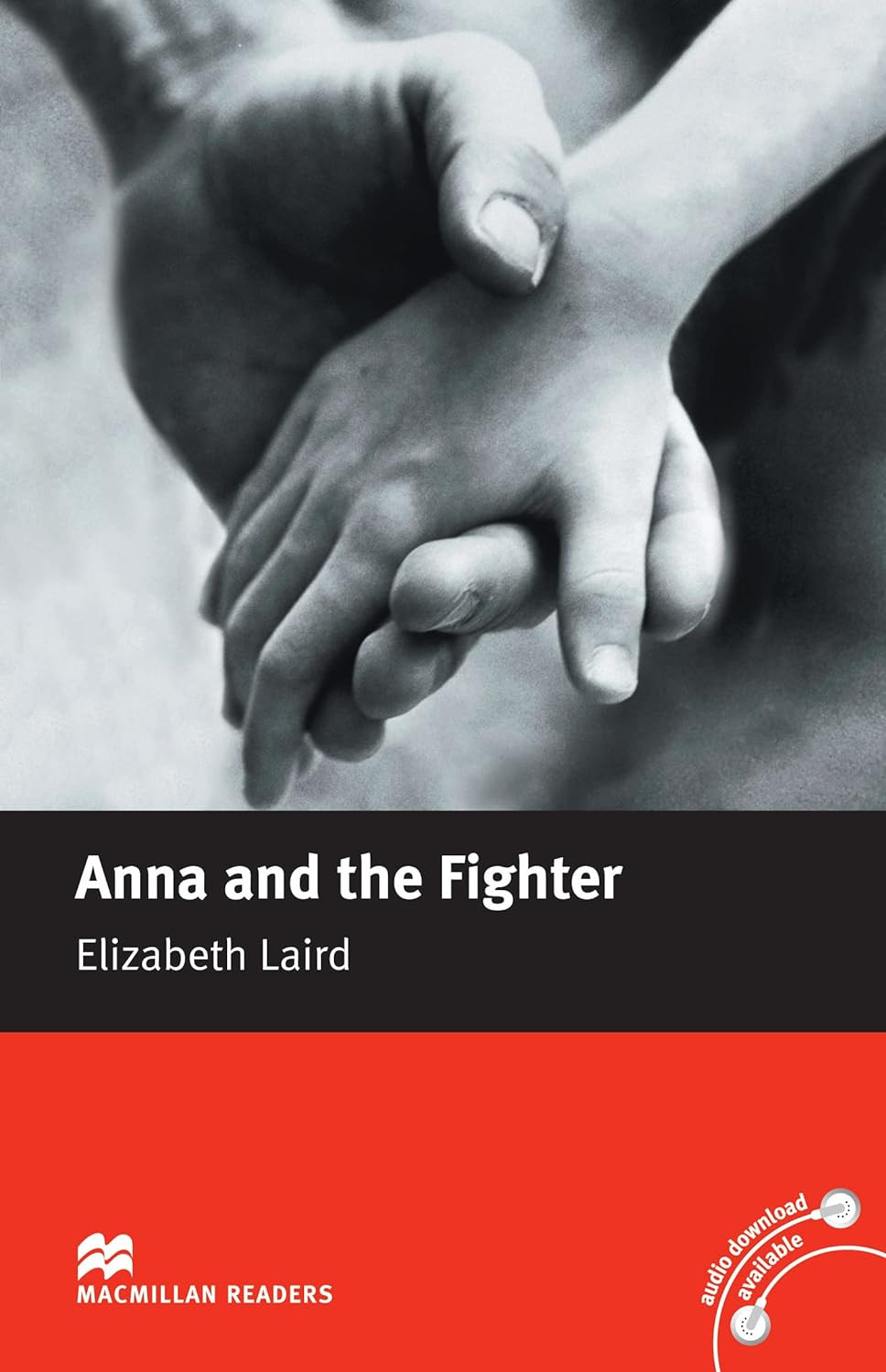 Macmillan - Anna and the Fighter with audiobook (Macmillan Readers) - Elizabeth Laird