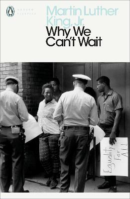 Penguin Modern Classics : Why we Cant Wait - Martin Luther King, Jr.