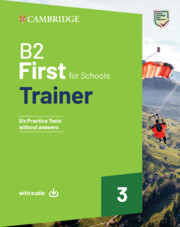 Cambridge University Press - B2 First For Schools Trainer 3 (without Answers Digital Pack)(Μαθητή)2024