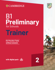 Cambridge University Press - B1 Preliminary for Schools Trainer 2 (without Digital Pack)(Μαθητή)2024