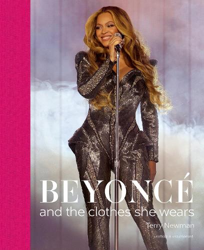 Beyoncé and the clothes she wears  - Terry Newman​