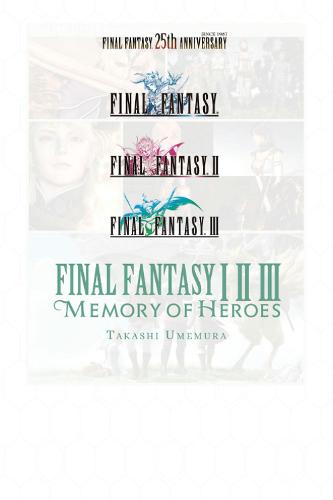 Publisher Yen Press - Final Fantasy I , II , III (Memory of Heroes) - Takashi Umemura