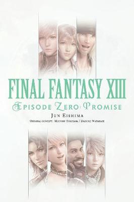 Publisher Yen Press - Final Fantasy XIII:Episode Zero-Promise - Jun Eishima