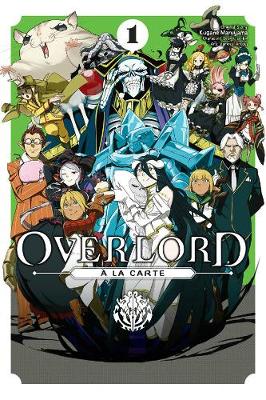 Publisher Yen Press - Overlord a la Carte (Vol.1) - Kugane Maruyama