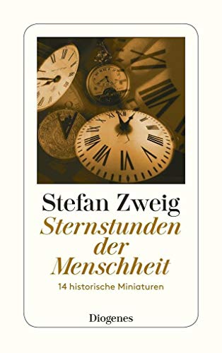 Publisher Diogenes - Sternstunden der Menschheit - Zweig Stefan