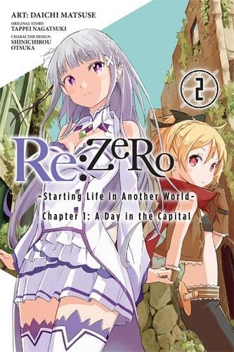 Publisher Yen Press - Re:ZERO -Starting Life in Another World-, Chapter 1: A Day in the Capital(vol.02) - Tappei Nagatsuki