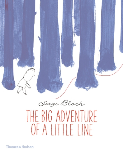 Publisher Thames & Hudson - The Big Adventure of a Little Line - Serge Bloch