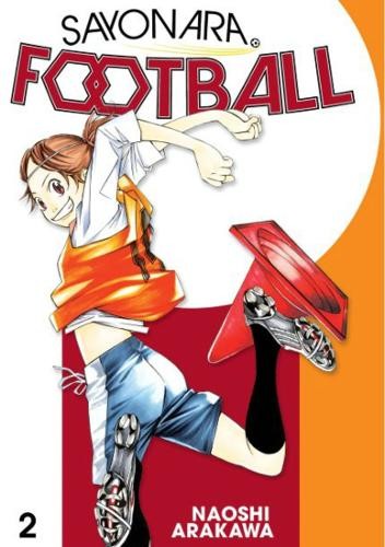 Publisher Kodansha - Sayonara Football (Vol.2) - Naoshi Arakawa