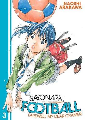 Publisher Kodansha - Sayonara Football (Vol.3) - Naoshi Arakawa​