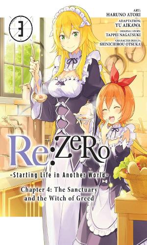 Publisher Yen Press - Re:ZERO -Starting Life in Another World,Chapter 4:The Sanctuary and the Witch of Greed(vol.03) - Tappei Nagatsuki