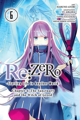 Publisher Yen Press - Re:Zero Starting Life in Another World Chapter 4 The Sanctuary and the Witch of Greed(Vol.6) - Tappei Nagatsuki, Shinichirou Otsuka