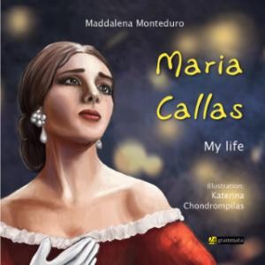 ​Εκδόσεις 24 Γράμματα - Maria Callas – My life - Maddalena Monteduro