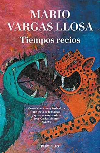 Publisher Debolsillo - Tiempos Recios - Mario Vargas Llosa