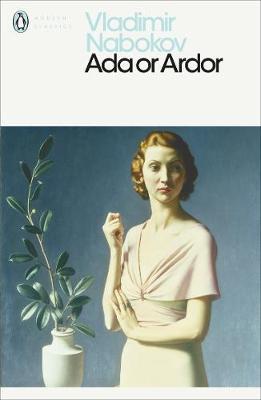 Penguin Modern Classics: Ada or Ardor - Vladimir Nabokov