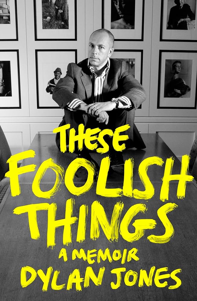 Publisher Little, Brown Book Group - These Foolish Things :A Memoir - Dylan Jones