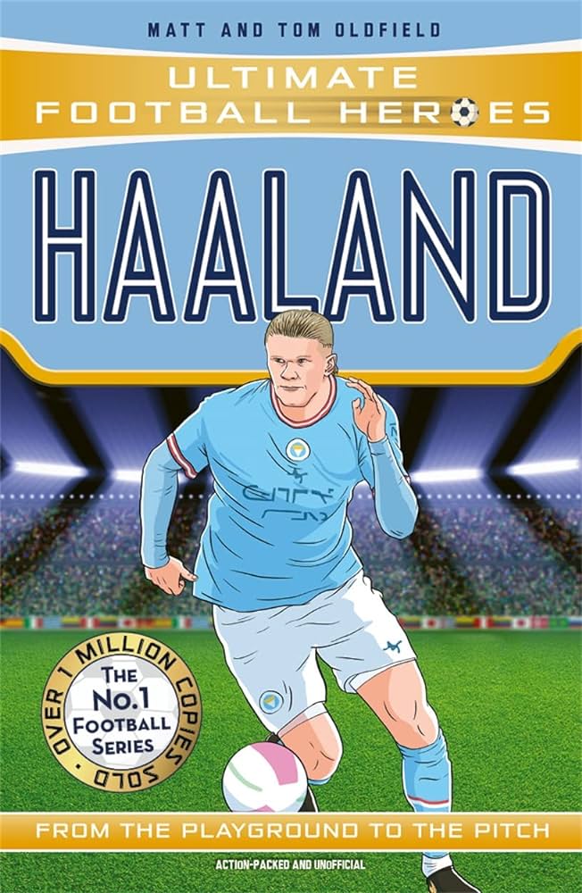 Publisher Bonnier Books - Haaland (Ultimate Football Heroes) - Matt & Tom Oldfield