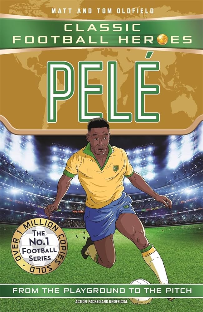 Publisher Bonnier Books - Pelé (Classic Football Heroes) - Matt & Tom Oldfield