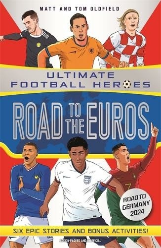 Publisher Bonnier Books - Road to the Euros (Classic Football Heroes) - Matt & Tom Oldfield