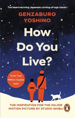 ​Publisher Ebury Press - How do you Live? - Genzaburo Yoshino