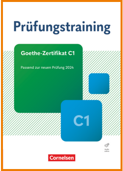 Cornelsen - Prüfungstraining Goethe-Zertifikat C1 NEU (2024) - Übungsbuch