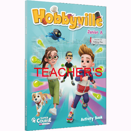 Εκδόσεις Super Course Publishing - Hobbyville Junior A - Teacher's Activity(Ασκήσεων Καθηγητή)