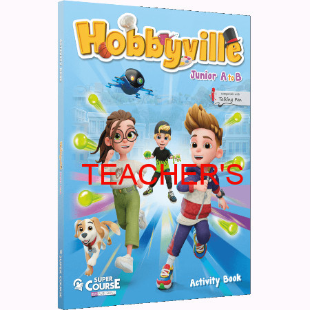 Εκδόσεις Super Course Publishing - Hobbyville Junior A to B - Teacher's Activity(Ασκήσεων Καθηγητή)