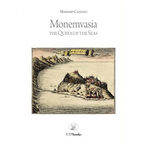 Publisher ETP Books - Monemvasia the Queen of the Seas - Massimo Cazzulo