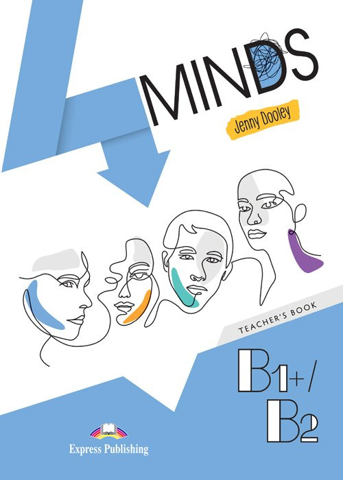 Express Publishing - 4Minds B1+/B2 - 4Minds B1+/B2 - Teacher's Book(interleaved)(Βιβλίο Καθηγητή)