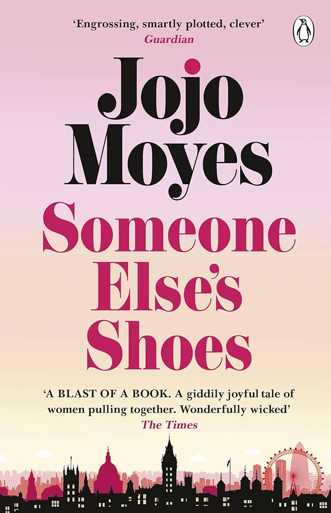 Publisher Michael Joseph - Someone Else’s Shoes - Jojo Moyes