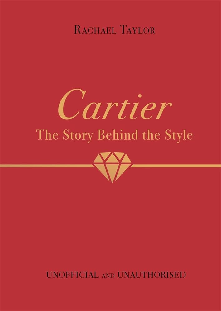 Publisher Bonnier Books - Cartier:The Story Behind the Style - Rachael Taylor