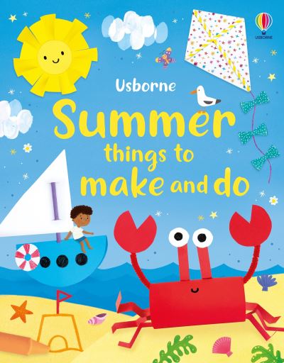 Publisher Usborne - Usborne:Summer Things to Make and do - Kate Nolan