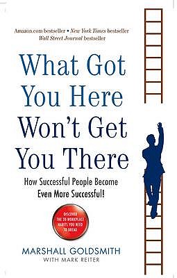 Publisher Profile Books - What Got You Here Won't Get You There - Dr Marshall Goldsmith