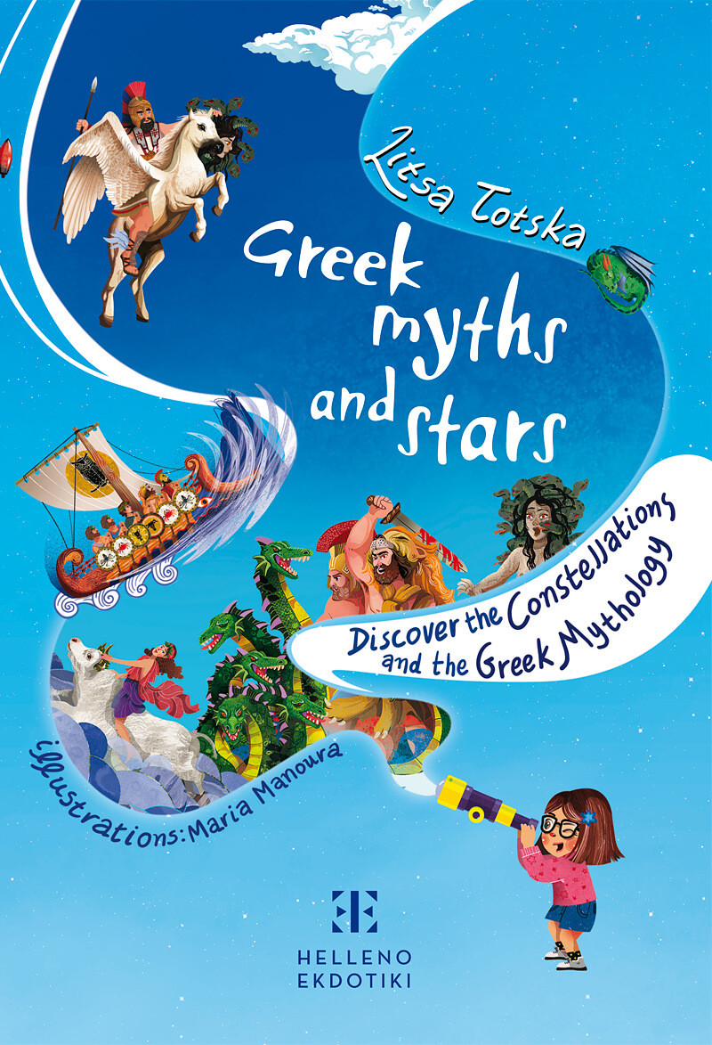 Εκδόσεις Ελληνοεκδοτική - Greek myths and stars(Discover the Constellations and the Greek Mythology) - Λίτσα Τότσκα