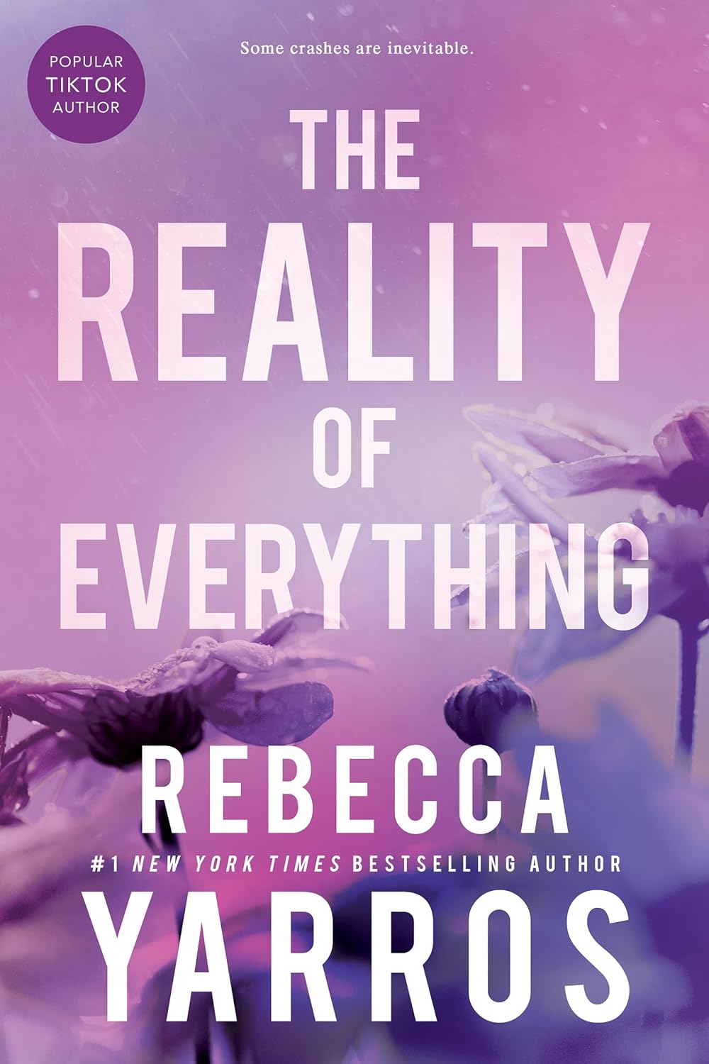 Publisher Little, Brown Book Group - Flight and Glory 5:The Reality of Everything -  Rebecca Yarros