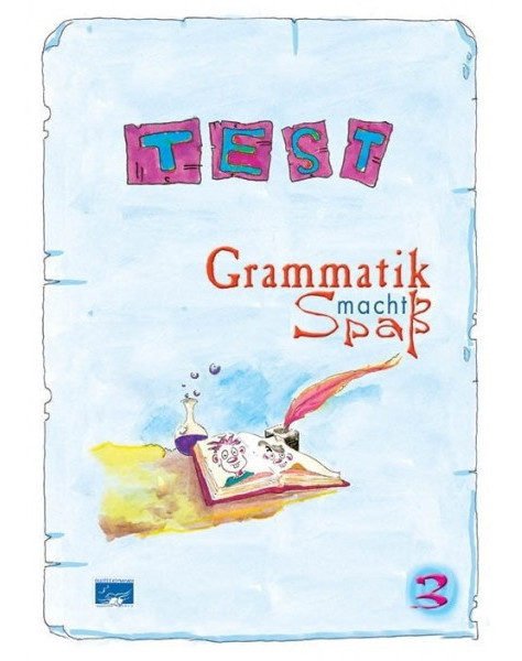 Grammatik macht Spaß 3 - Test (Τεστ για Βιβλίο Γραμματικής)​ - Επίπεδο για αρχάριους μαθητές