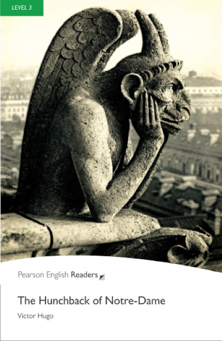 Publisher Pearson-York Press - The Hunchback of Notre-Dame:RLA, Abridged Edition(Penguin Longman Penguin Readers Level 3) 2nd Edition