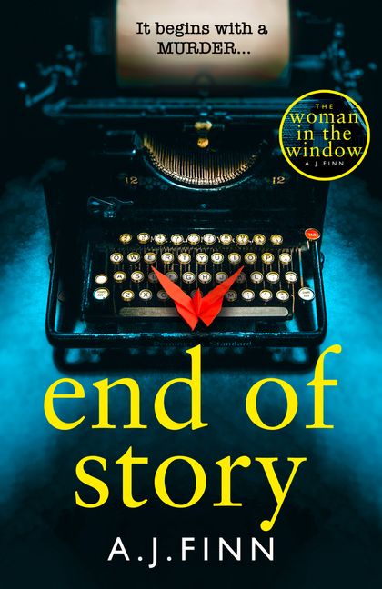 Publisher Harper Collins - End of Story - A.J. Finn