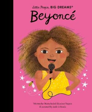 Publisher Frances Lincoln - Little People, Βig Dreams(Beyonce) - Maria Isabel Sanchez Vegara