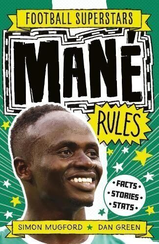 Publisher Welbeck Publishing - Mané Rules(Football Superstars) - Simon Mugford