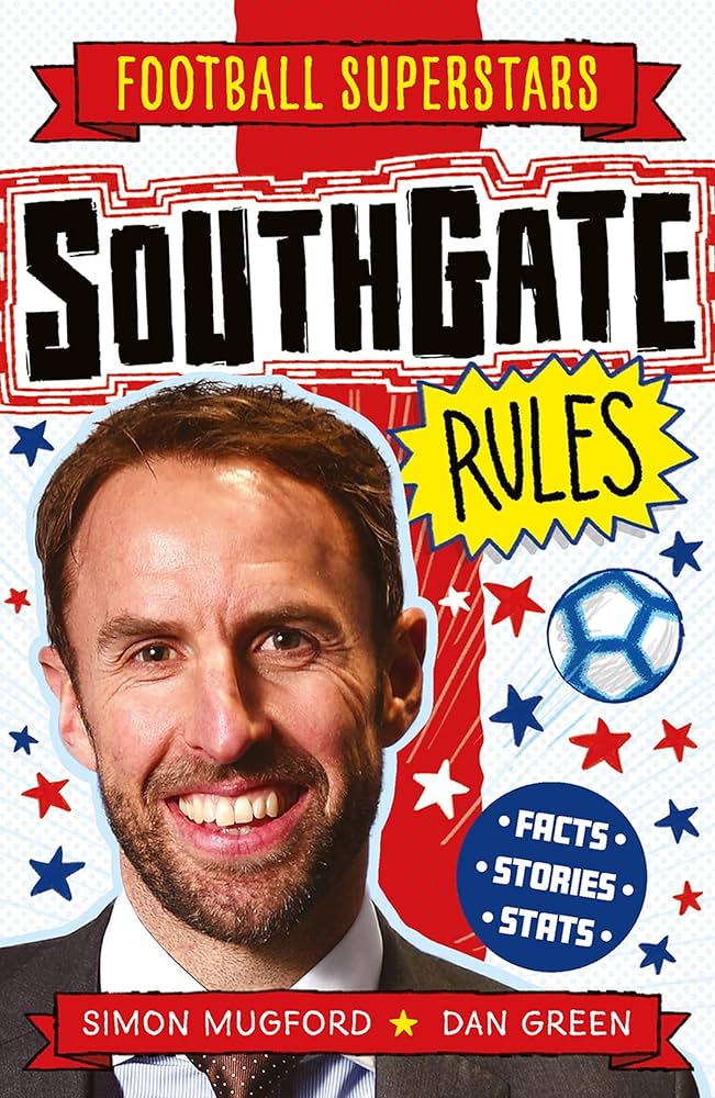 Publisher Welbeck Publishing - Southgate Rules(Football Superstars) - Simon Mugford