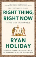 Publisher Profile - Right Thing, Right now - Ryan Holiday