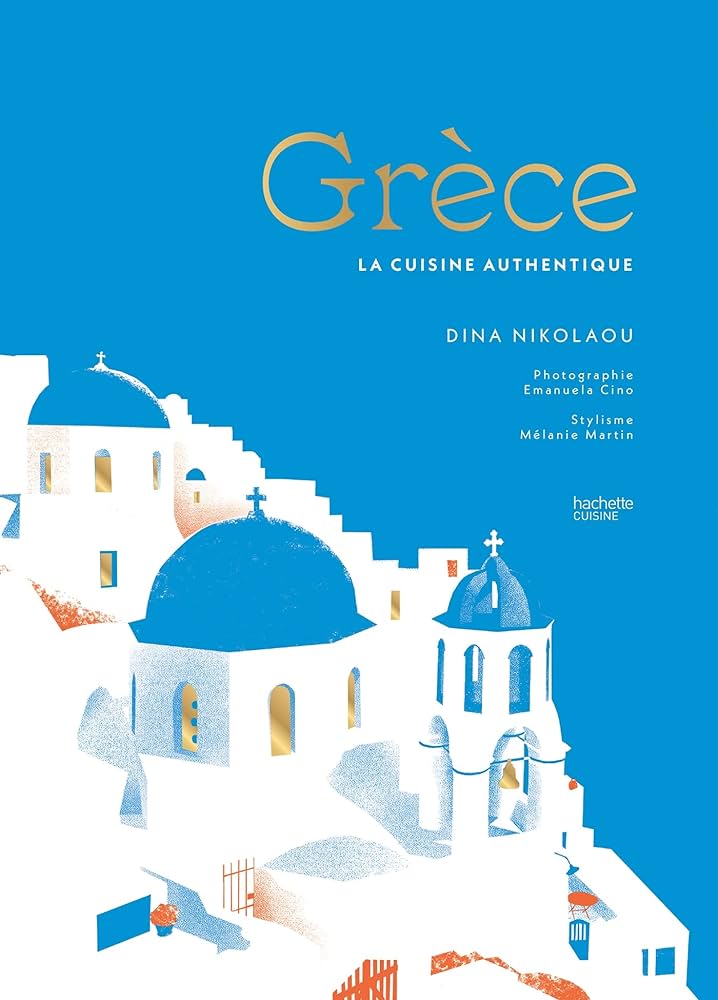 Publisher Hachette - Grèce:La cuisine authentique - Dina Nikolaou