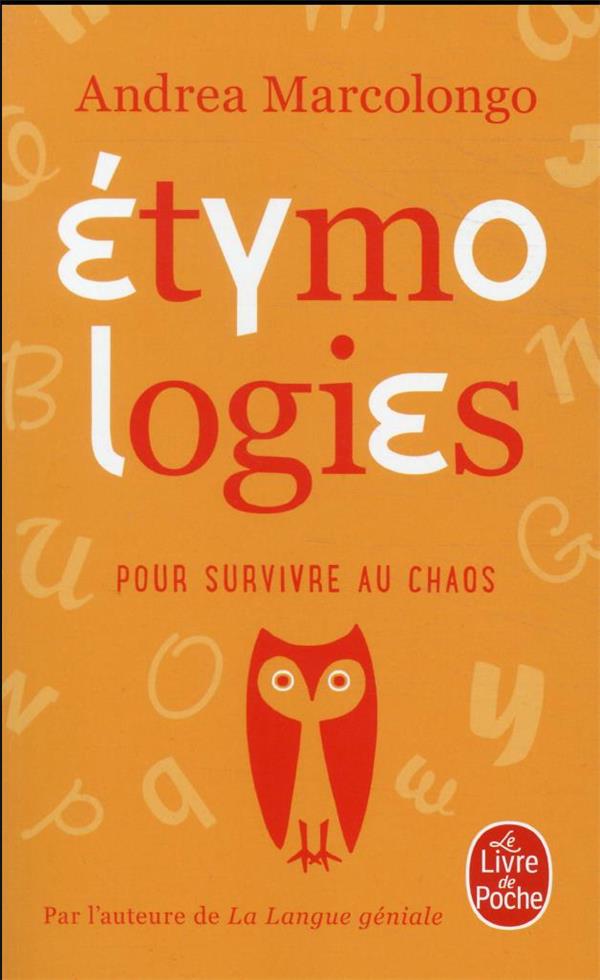 Publisher Le Livre De Poche - Étymologies Pour Survivre au Chaos - Andrea Marcolongo