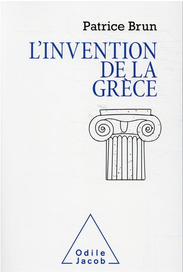 Publisher Odile Jacob - L'invention de la Grèce - Patrice Brun